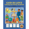 GOD IS LOVE Coloring and Activity Workbook: Christian Inspirational Faith Based Coloring and Activity Workbook