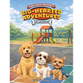 Buddy, Bentley, and Bailey's, Big Hearted Adventures: The Playground