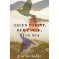 Green Forest, Red Earth, Blue Sea