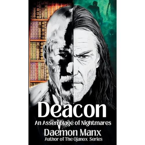 Deacon: An Assemblage of Nightmares