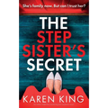 The Stepsister's Secret: An utterly addictive psychological suspense novel