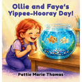 Ollie and Faye's Yippee-Hooray Day!