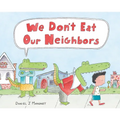 We Don't Eat Our Neighbors