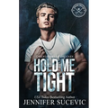 Hold Me Tight (Model Cover): A Single Mom, Best Friend's Ex, Protective Hero Hockey Romance