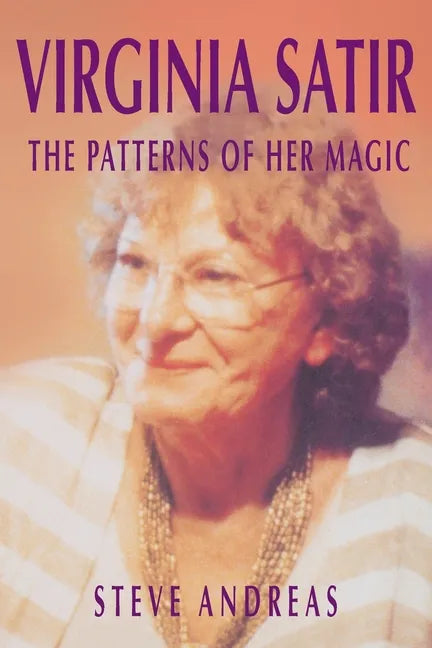 Virginia Satir: The Patterns of Her Magic – Taschenbuch