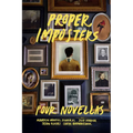 Proper Imposters: Four Novellas