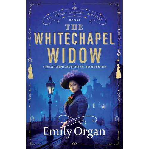 The Whitechapel Widow: A totally compelling historical murder mystery