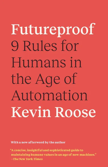 Futureproof: 9 Rules for Surviving in the Age of AI - Paperback
