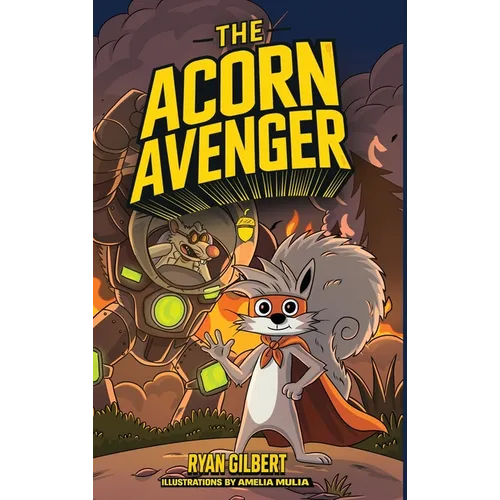 The Acorn Avenger: Origins of a Hero