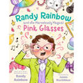 Randy Rainbow and the Marvelously Magical Pink Glasses