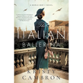 The Italian Ballerina: A World War II Novel
