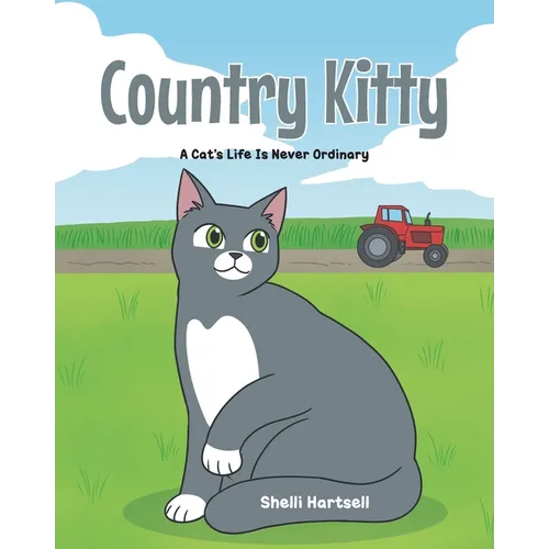 Country Kitty: A Cat's Life is Never Ordinary