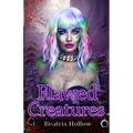 Flawed Creatures