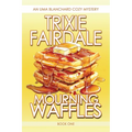 Mourning Waffles