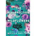 The Resurrection of Wildflowers: Wildflower Duet