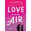Love Is in the Air 3 Books in 1!: Written in the Stars; Meet Me at Sunset; Playing for Keeps