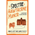 The Spectre of Hawthorne Manor: A Homefront Sleuths Cozy Mystery