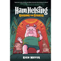 Ham Helsing #3: Raising the Stakes: (A Graphic Novel)