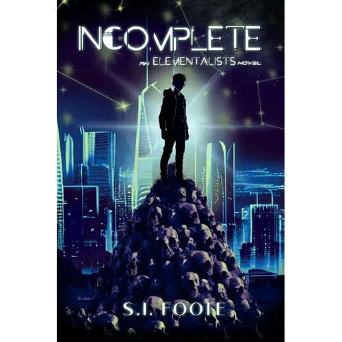 Incomplete: An Elementalists Novel (Book 1)
