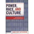 Macht, Race und Kultur: Die Entwicklung eines schwarzen Anthropologen - Taschenbuch