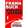 Frank Buck: Chicago Hitman