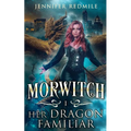 Morwitch I: Her Dragon Familiar