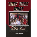 They Hear What You Say