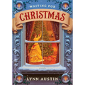 Waiting for Christmas: A Story of Hope and the Best Gift of All