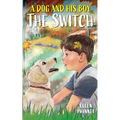 A Dog and His Boy: The Switch