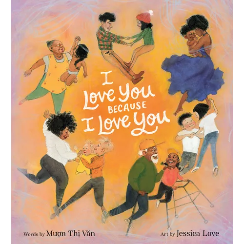 I Love You Because I Love You