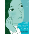 Sail Me Away Home (Show Me a Sign Trilogy, Book 3)