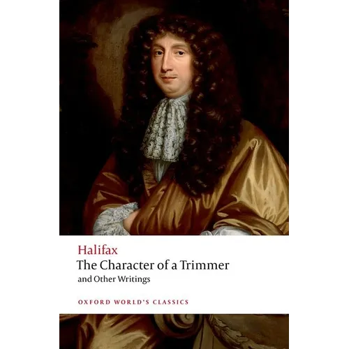 The Character of a Trimmer and Other Writings