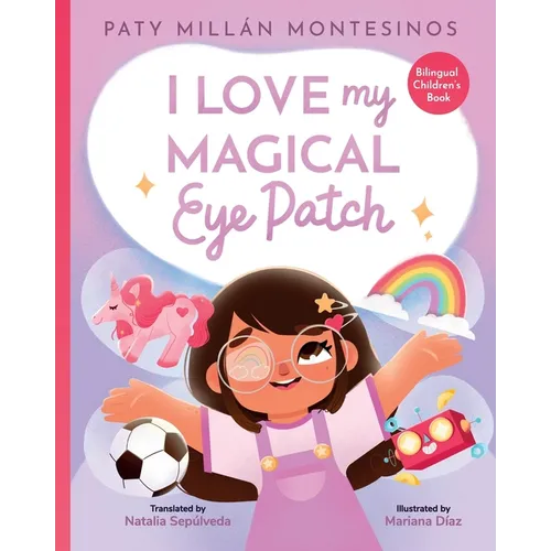 I Love My Magical Eye Patch!: Amo mi Parche Magico!