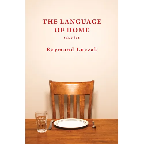 The Language of Home: Stories
