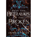 Betrayals of the Broken