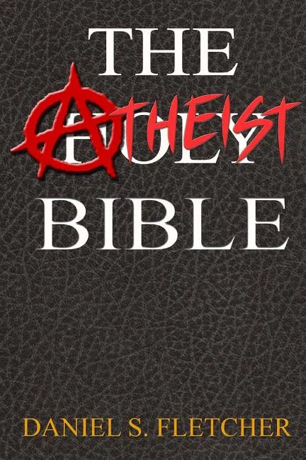 La Bible de l'Athée : La connaissance est le pouvoir ! - Broché