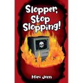 Slopper, Stop Slopping!
