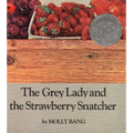 The Grey Lady and the Strawberry Snatcher