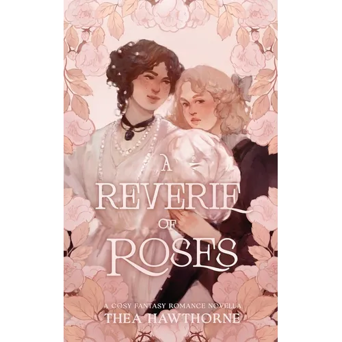 A Reverie of Roses