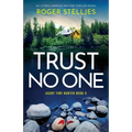 Trust No One: An utterly gripping mystery thriller novel