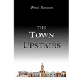 The Town Upstairs