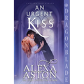 An Urgent Kiss: A Regency Historical Romance