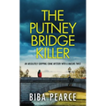 The Putney Bridge Killer: an absolutely gripping crime mystery with a massive twist