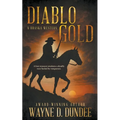 Diablo Gold: A Traditional Western Adventure Series