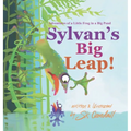 Sylvan's Big Leap!: Adventures of a Little Frog in a Big Pond