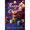 Threads Of Obsession