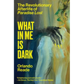 What in Me Is Dark: The Revolutionary Afterlife of Paradise Lost