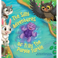 The Silly Adventures of Tilly the Purple Turtle
