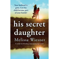 His Secret Daughter: A totally heartbreaking and gripping page-turner