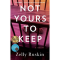 Not Yours to Keep